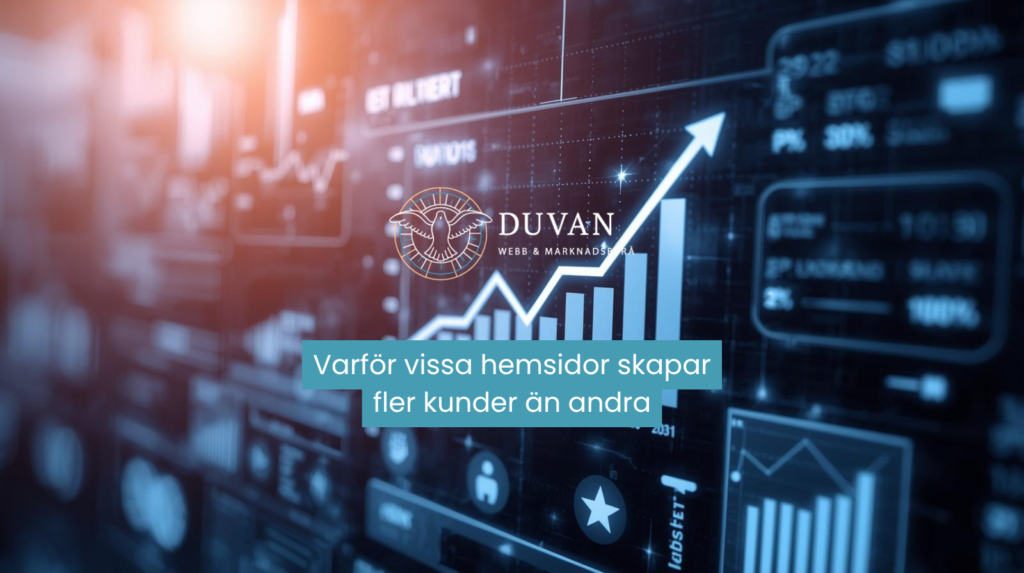 Varför vissa hemsidor skapar fler kunder än andra